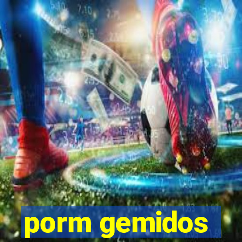 porm gemidos